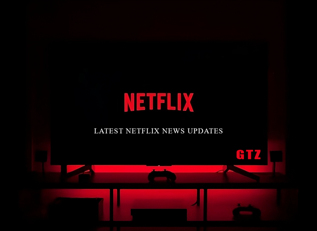 Latest Netflix news and updates, including new releases and feature changes.