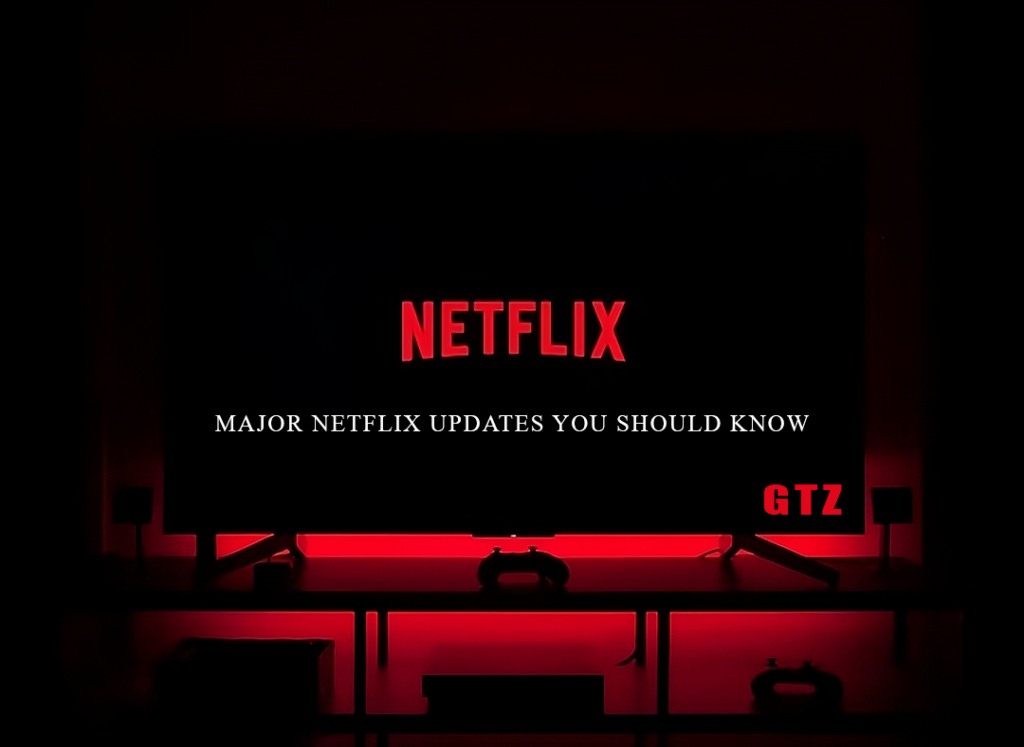 Major Netflix updates you should know, including new features, releases, and platform changes for 2024.