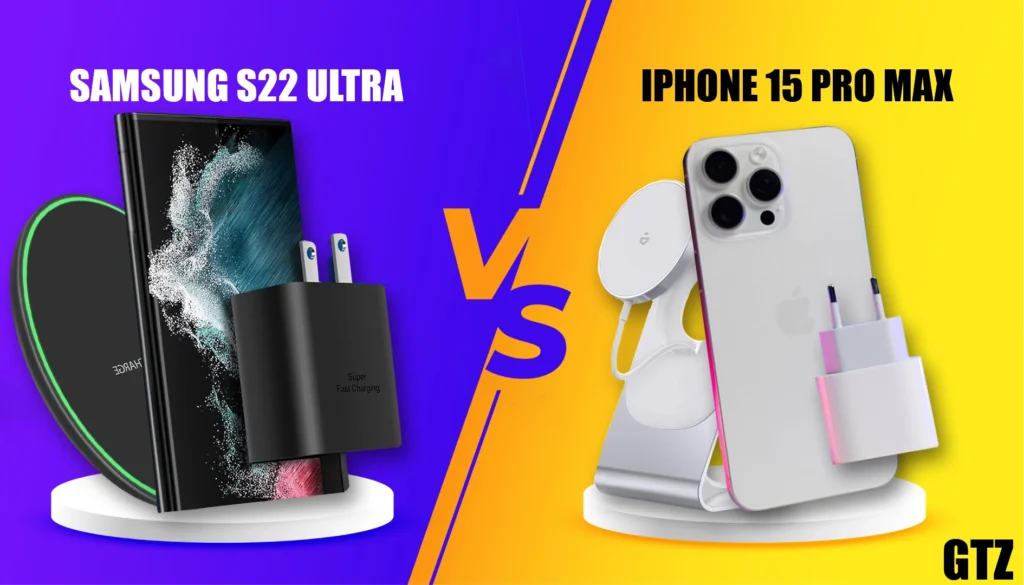 iPhone 15 Pro Max vs Samsung Galaxy S22 Ultra battery life and charging speed comparison.