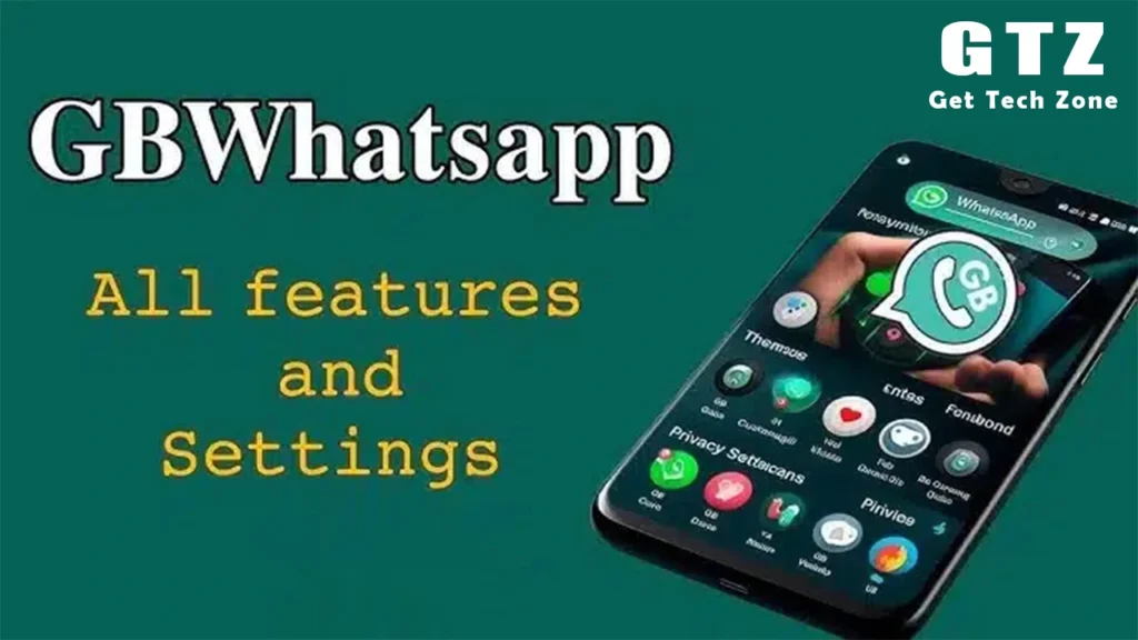 GBWhatsApp Features, Privacy, and Download Guide - All You Need to Know