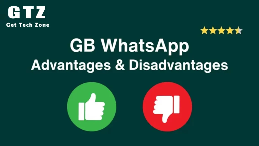 Pros and Cons of GBWhatsApp: Benefits and Drawbacks Explained