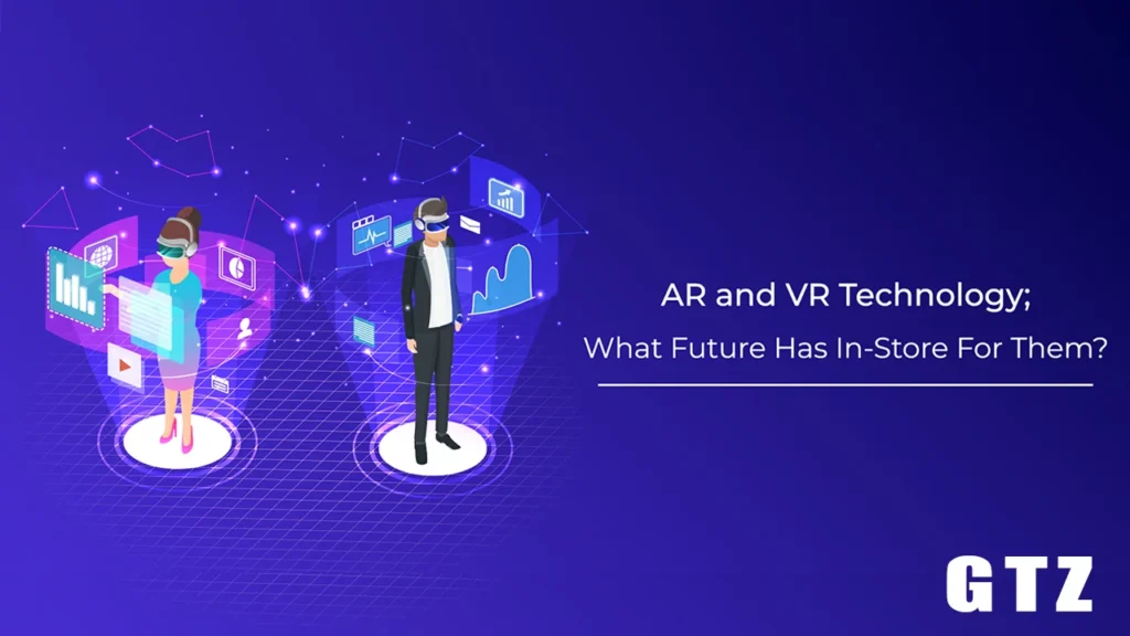 The future of AR and VR technology: Upcoming advancements and innovations in Augmented and Virtual Reality