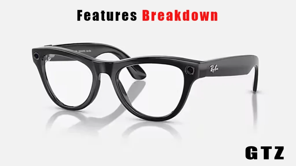 Top Features of Meta Smart Glasses – AI, Augmented Reality, Gesture Controls, and More