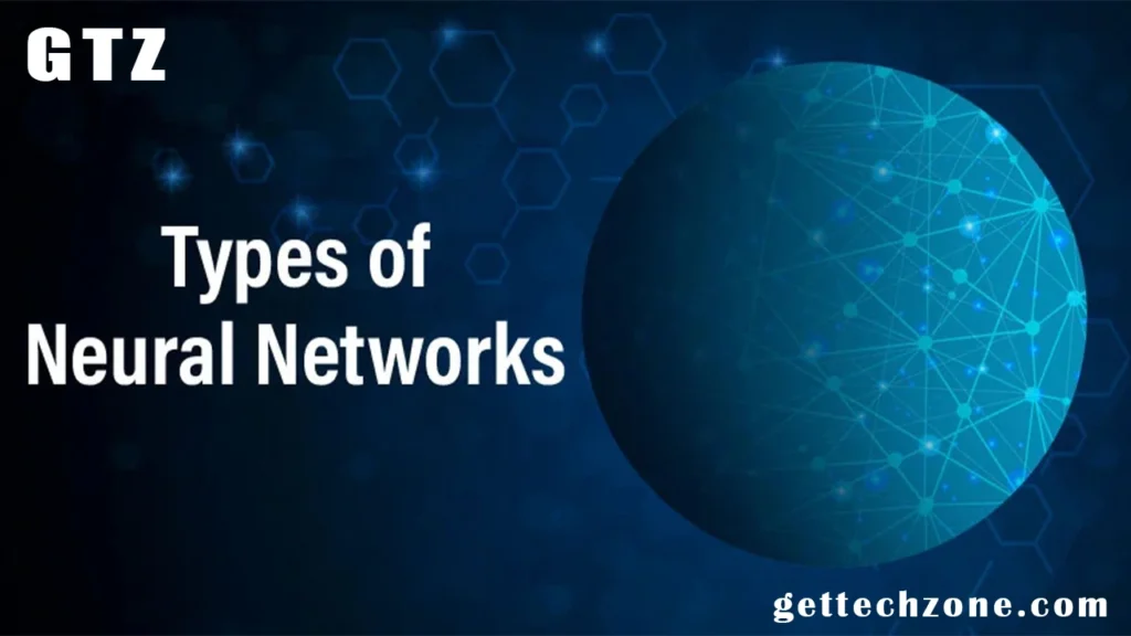 Types of Neural Networks: Exploring Different AI Models Like CNN, RNN, GAN, and Feedforward Networks