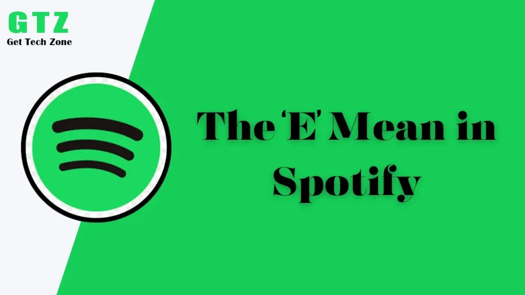 What Does the 'E' Mean in Spotify? Explicit Content Explained