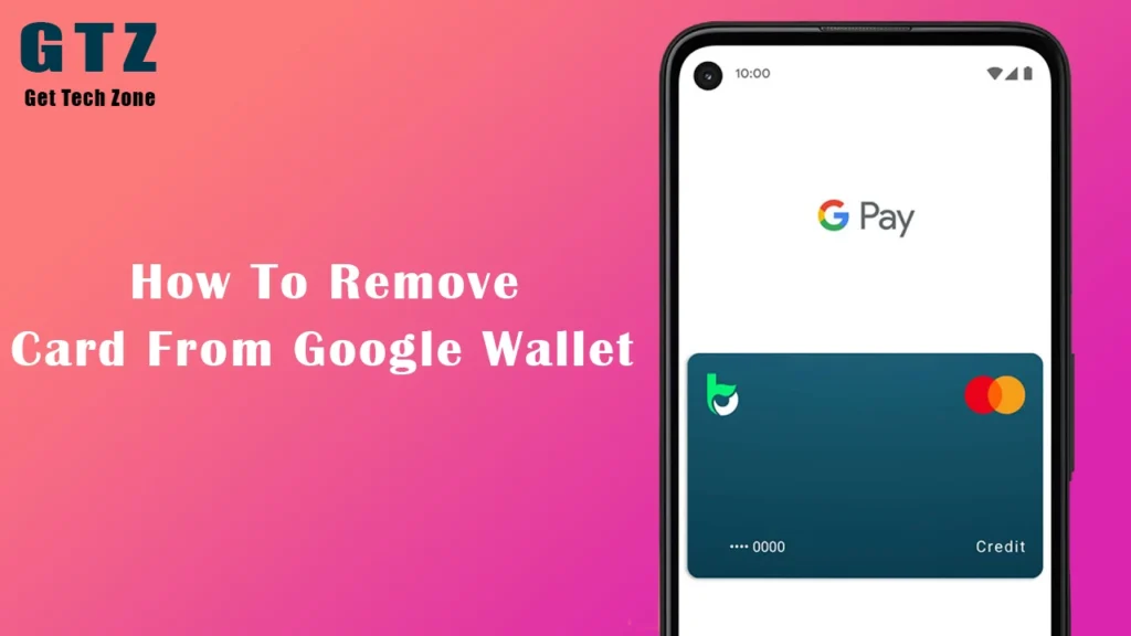How to Remove a Card from Google Wallet – Step-by-Step Guide